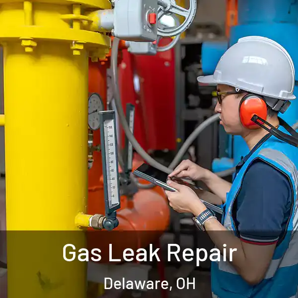  Gas Leak Repair Delaware, OH