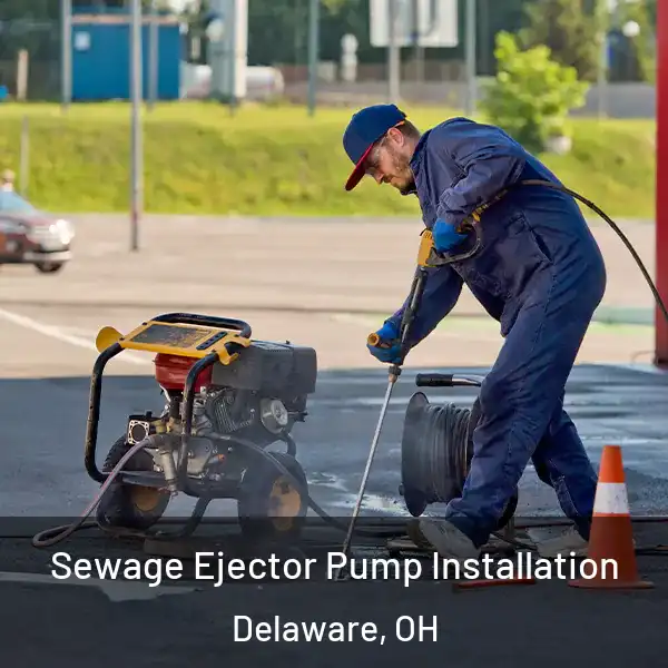  Sewage Ejector Pump Installation Delaware, OH