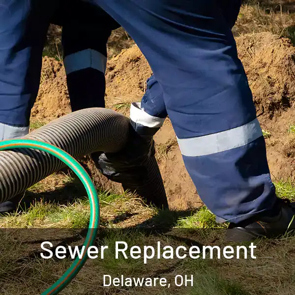  Sewer Replacement Delaware, OH