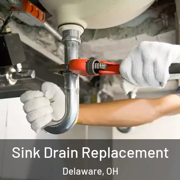  Sink Drain Replacement Delaware, OH