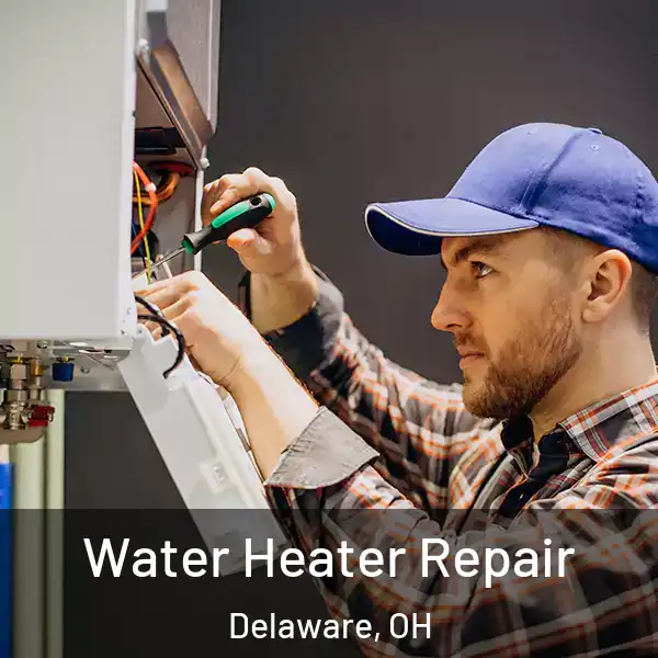  Water Heater Repair Delaware, OH
