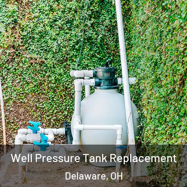  Well Pressure Tank Replacement Delaware, OH